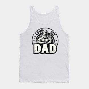 I love my dad Tank Top